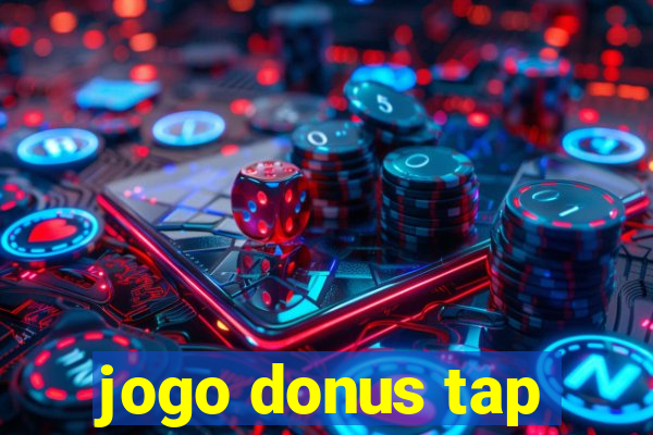 jogo donus tap